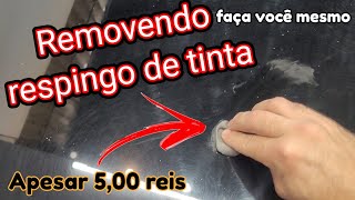 MORRIA e não SABIA como tirar respingo de tinta da pintura do carro ou do vidro [upl. by Danyluk]