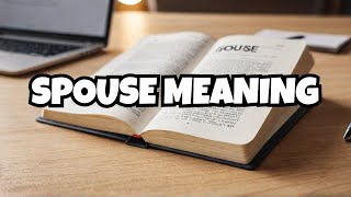 How to Say quotSpousequotSpouse Meaning Definition amp Dictionary in EnglishWhat is Spouse [upl. by Anel518]