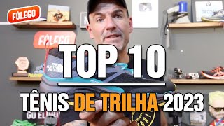 TOP 10  TÊNIS DE TRILHA 2023 [upl. by Lever]