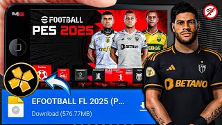 EFOOTBALL PES 2025 •PPSSPP• BOMBA PATCH 100 ATUALIZADO DOWNLOAD MEDIAFARE 24 ✅️ [upl. by Kind]