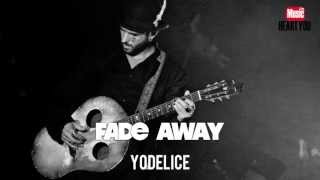 Yodelice  Fade Away [upl. by Arabele]