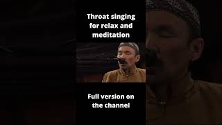 Throat singing for relax and meditation [upl. by Blackburn363]