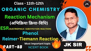 Reaction Mechanism Organic ChemistryPart9BClass 12 PhenolReimerTiemann Reaction By JK Sir [upl. by Mariette]