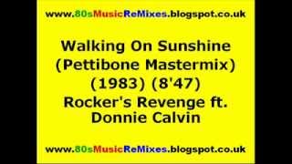 Walking On Sunshine Pettibone Mastermix  Rockers Revenge ft Donnie Calvin  80s Club Mixes [upl. by Teerell]