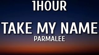 Parmalee  Take My Name 1HOURLyrics [upl. by Slen974]