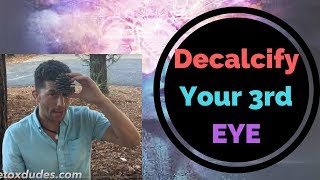 How to ACTUALLY Decalcify Your Pineal Gland3rd eye [upl. by Hyrup104]