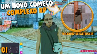 UM NOVO COMEÇO DE RP NO COMPLEXO ROLEPLAY EP01 GTA MTA RP [upl. by Essila942]