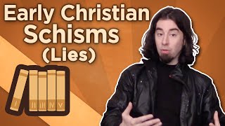 Early Christian Schisms  Lies  Extra History [upl. by Damek]