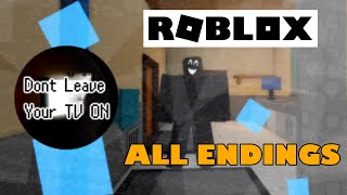 Dont Leave Your TV On ALL 20 Endings Roblox [upl. by Nalyak]