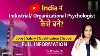 IndustrialOrganizational Psychologist Kaise Bane Job Scope Qualification Salary Course Hindi [upl. by Nuhsal517]