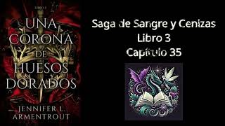 Audiolibro Una Corona de Huesos Dorados Capítulo 35  por Jennifer L Armentrout [upl. by Gnourt]