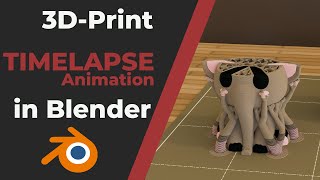 3DPrint Timelapse Animation Tutorial in Blender [upl. by Anica]