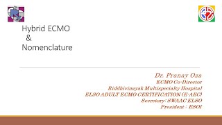 07 Hybrid ECMO amp Nomenclature by Dr Pranay Oza [upl. by Hrutkay]