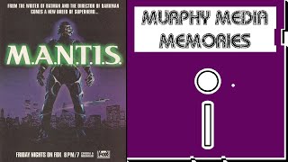 MANTIS  The TV Movie MANTIS  Murphy Media Memories [upl. by Sibelle]