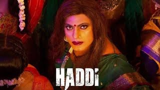 Haddi Full Movie Review  Nawazuddin Siddiqui Anurag Kashyap Mohammed Zeeshan Ayub [upl. by Ynnod]