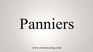 How To Say Panniers [upl. by Kenelm]