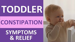 Toddler Constipation Relief Symptoms Foods to Avoid Remedies [upl. by Gomez]