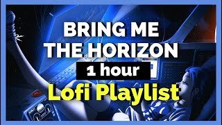 1 Hour of Bring Me The Horizons Best LOFI Songs  LOFI METAL  Riffs to study 🌌🎧 [upl. by Ased]