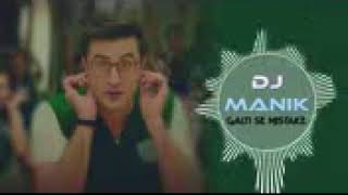 Galti Se Mistake Remix Jagga Jasoos DJ Manik 2017 YouTube [upl. by Atilrak386]