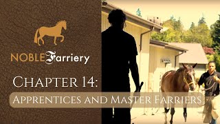 Noble Farriery Chapter 14 Apprentices and Master Farriers [upl. by Ecinaj]