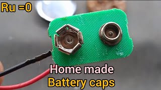 How to make at home Battery caps Homemade 9 volt battery caps DIY projects [upl. by Tenej]