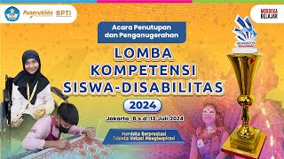 Acara Penutupan dan Penganugerahan Lomba Kompetensi Siswa LKS Disabilitas Tahun 2024 [upl. by Shlomo924]