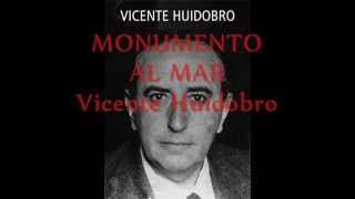 VICENTE HUIDOBRO Monumento al mar [upl. by Nylakcaj641]