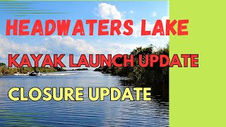 Headwaters Lake Closure and Kayak Launch Update August 2024 [upl. by Nichol]