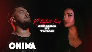 Arbanna x Turabi  Nkujtime tmia [upl. by Gruber938]