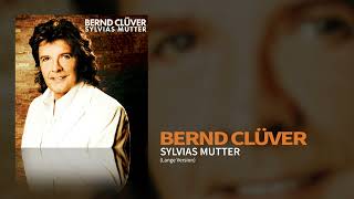 Bernd Clüver  Sylvias Mutter Long Version [upl. by Esiouqrut]