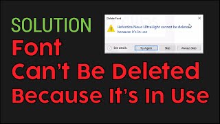 Solution Font Cant Be Deleted Because Its Already In Use Error Message Windows [upl. by Anselmi]