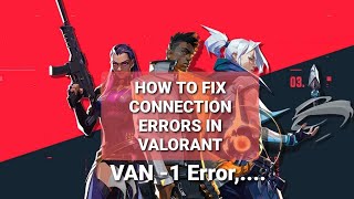 How To Fix Valorant ErrorVAN1 And All Connection Errors [upl. by Survance]