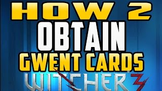 How to Get Gwent Cards in The Witcher 3 ALL 5 METHODS [upl. by Eniluqcaj]