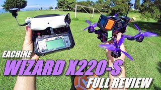 Eachine WIZARD X220S FPV  Full Review  Unboxing  Inspection  FlightCRASH Test  Pros amp Cons [upl. by Heather]