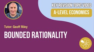 Behavioural Economics  Bounded Rationality I A Level and IB Economics [upl. by Nazar]