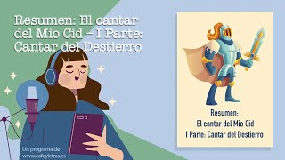 Resumen El cantar del Mio Cid – I Parte Cantar del Destierro  Café y Letras [upl. by Aivul]