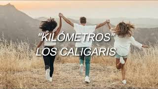 Mar C Kilómetros Los Caligaris Letra [upl. by Madid]