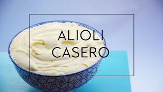 COMO HACER ALIOLI CASERO MUY FÁCIL  Las María Cocinillas [upl. by Diley]