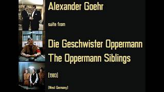 Alexander Goehr Die Geschwister Oppermann  The Oppermann Siblings 1983 [upl. by Akired]