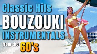 CLASSIC HITS BOUZOUKI INSTRUMENTALS from the 60s [upl. by Aklim]