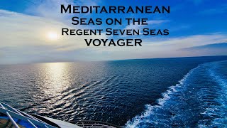 Set Sail the Mediterranean on the Regent Seven Seas Voyager [upl. by Ainitsirhc580]