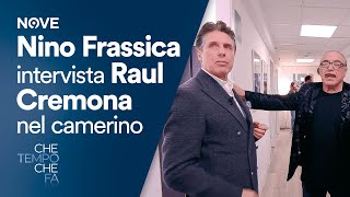 Che tempo che farà  Nino Frassica intervista Raul Cremona in camerino [upl. by Yelhak]