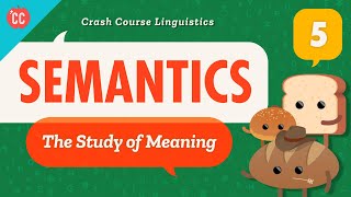 Semantics Crash Course Linguistics 5 [upl. by Esimaj]