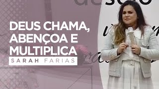 Sarah Farias  Deus Chama Abençoa e Multiplica  Pregação [upl. by Starbuck]