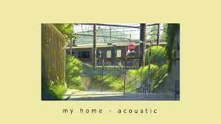 Myles Smith  My Home Acoustic slowedreverb [upl. by Circosta]