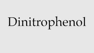 How to Pronounce Dinitrophenol [upl. by Etteragram]