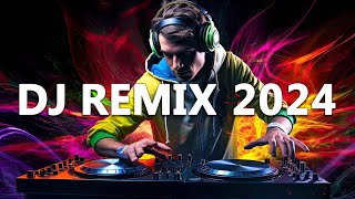 DJ REMIX 2024  Mashups amp Remixes of Popular Songs 2024  DJ Disco Remix Club Music Songs Mix 2024 [upl. by Plumbo772]