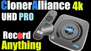 Record Anything With The Ultimate Video Capture Device  Cloner Alliance UHD Pro 4K Video Recorder [upl. by Gerhardine]