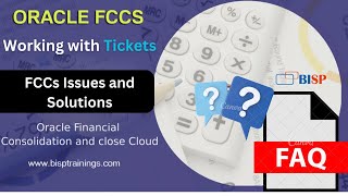 Oracle FCCs Working with Tickets  FCCs Issues and Solutions  Oracle FCCs Challenges  FCCS FAQs [upl. by Joann]