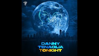 Danny Tenaglia  Tonight [upl. by Milurd]